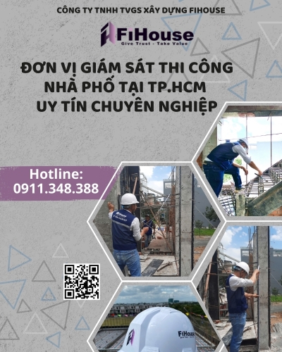 Đơn vị giám sát thi công nhà phố tại TP.HCM chuyên nghiệp – FiHouse