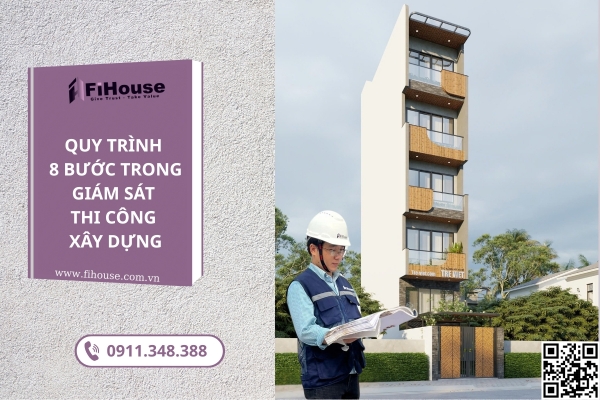 Bật Mí Quy Trình 8 Bước Trong Giám Sát Thi Công Xây Dựng Chuẩn Chỉnh Nhất